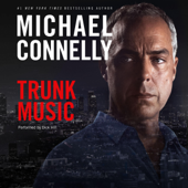 Trunk Music: Harry Bosch Series, Book 5 (Unabridged) - Michael Connelly