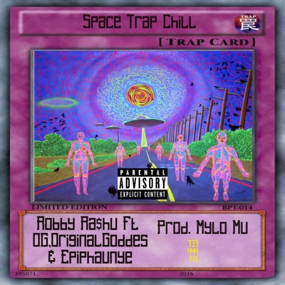 Space Trap Chill (feat. Og.Originalgoddess & Epiphaunye) - Single