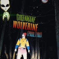 Wolverine - Single - Greenmane