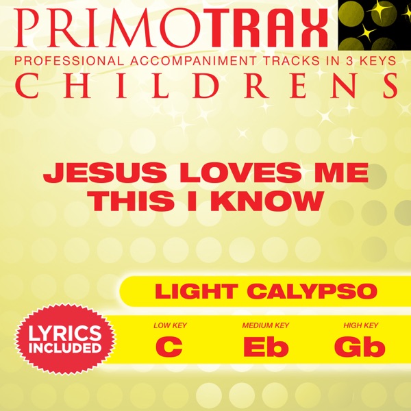 Jesus Loves Me This I Know (Kids Hymns Primotrax) [Performance Tracks] - EP