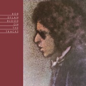 Bob Dylan - You're A Big Girl Now (Album Version)