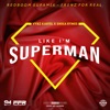 Like I'm Superman - Single