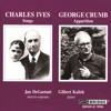 Ives: 114 Songs - George Crumb: Apparition