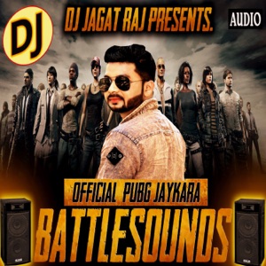 Jai PUBG Jaykara Khatarnak DJ Sound