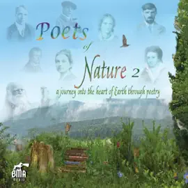 Poets of Nature 2: A Journey into the Heart of Earth Through Poetry (Unabridged)