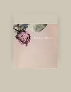 Soul & the City dinle, müzik videolarını izle, biyografisini oku, tur tarihlerini ve daha fazlasını gör!