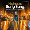 Highpass - Bang Bang (My Baby Shot Me Down) [Deep Edit]