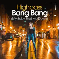Bang Bang (My Baby Shot Me Down) [Deep Edit] — Highpass