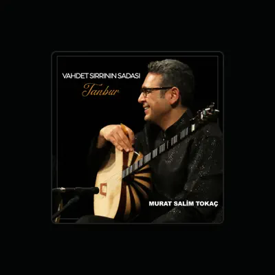 Listen to Murat Salim Tokac, watch music videos, read bio, see tour dates & more!