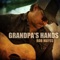 Grandpa's Hands - Rob Mayes lyrics
