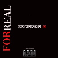 For Real - Single - Malkolm K