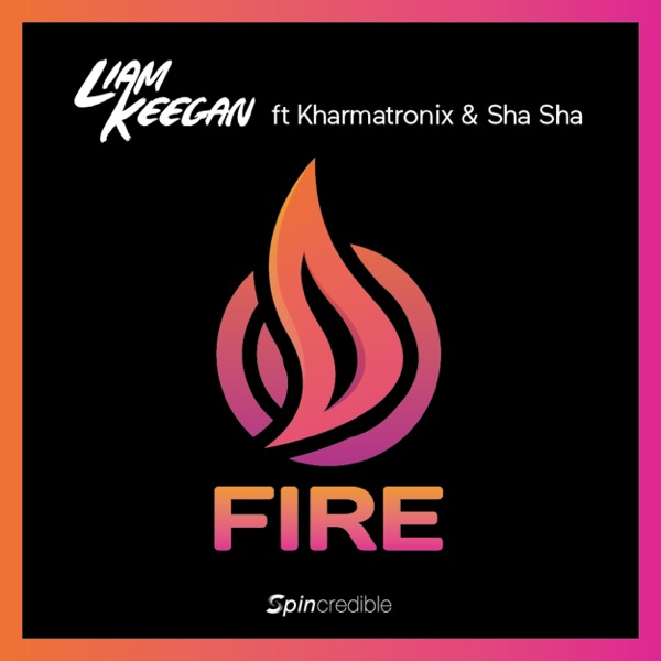 Fire (feat. Kharmatronix & Sha Sha)