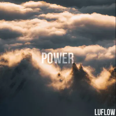 Posłuchaj utworu Power - Single wykonywanego przez LuFlow.