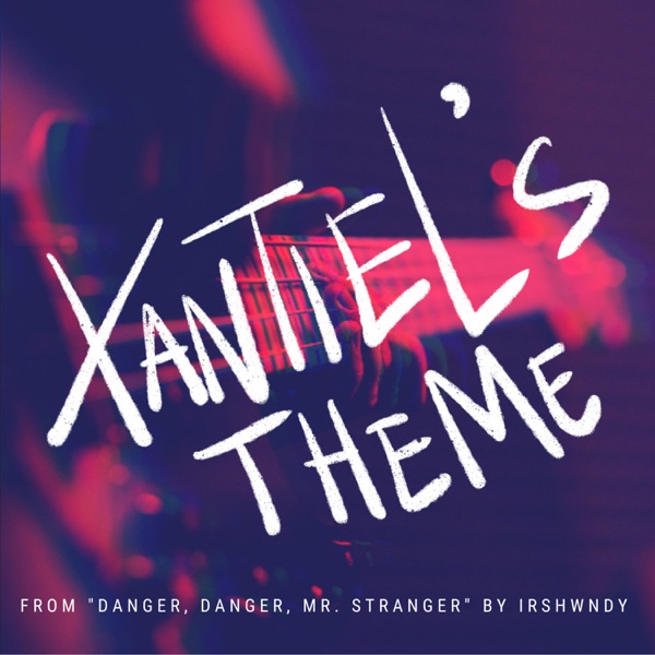 Xantiel's Theme (from Danger, Danger, Mr. Stranger)