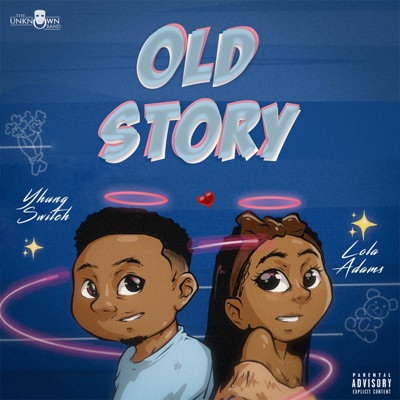 Old Story (feat. Yhung Switch & Lola Adams) - Single