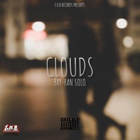 Clouds - Single - BRY-HAN SOLO & Drizzy Savage