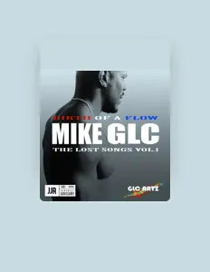 Listen to Mike GLC, watch music videos, read bio, see tour dates & more!