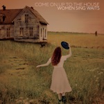 Come On Up To the House: Women Sing Waits
