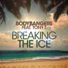 Breaking The Ice (Club Mix Edit) [feat. Tony T.]