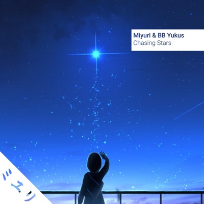 Chasing Stars (feat. Miyuri) - Single
