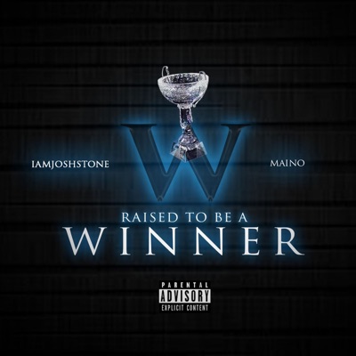 Raised To Be a Winner (feat. Maino) - Single