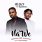 Na We (feat. Runtown) - Mo Eazy lyrics