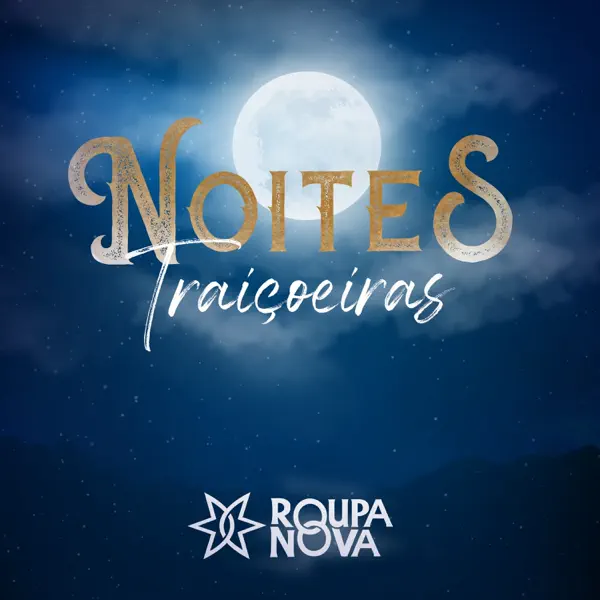 Noites Traiçoeiras — Roupa Nova