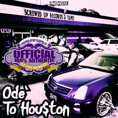 Ode To Houston (Chopped & Screwed by DJ Tay Bandzz) [Chopped & Screwed]