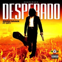 Desparado (feat. City) - Single - DoughSavage