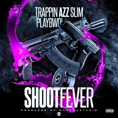 Shoot Fever (feat. Playbwoi) - Single