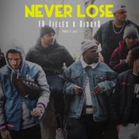 Never Lose (feat. Manguata, Diddy D, Skinny Ferrari & S-Lex) - Single - Fg Fieles