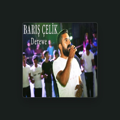 Listen to Barış Çelik, watch music videos, read bio, see tour dates & more!