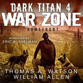 Dark Titan: War Zone: Homefront, Book 4 (Unabridged)