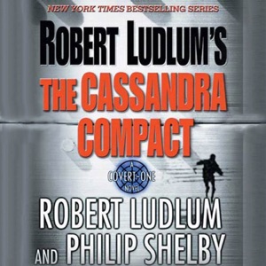 Robert Ludlum's The Cassandra Compact (Abridged)