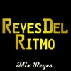Reyes Del Ritmo - Mix Reyes