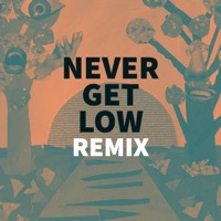 Never Get Low (feat. Eric Rollin', Nicholas D'Andrea & Goodwill Columbus) [Remix] - Single - We Amplify Voices