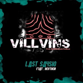 Villvins (feat. Hevthen) Last Sayso