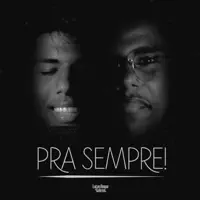 Pra Sempre — Lucas Roque e Gabriel