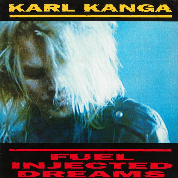 Fuel Injected Dreams - Karl Kanga