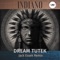Dream Tutek - Indiano & CamelVIP lyrics