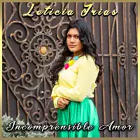 Incomprensible Amor — Leticia Irias