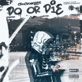 Do or Die CrackaKeef