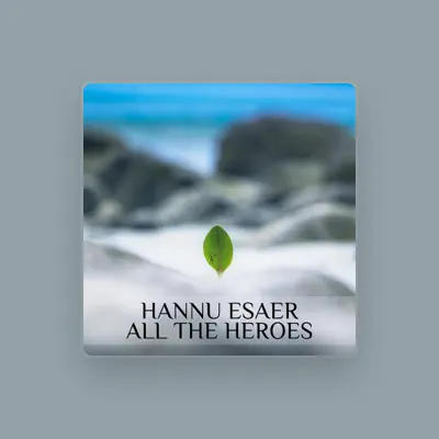 Listen to Hannu Esaer, watch music videos, read bio, see tour dates & more!