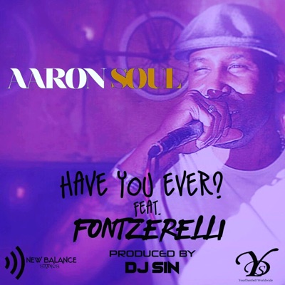 Have You Ever? (feat. Fontzerelli) - Single