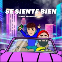 SE SIENTE BIEN (feat. Coqeèin Montana) - Single - Brakor