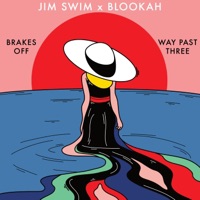Brakes Off / Way Past Three - Single - Jim Swim & Blookah