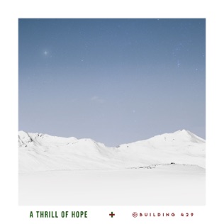 Building 429 A Thrill of Hope (O Holy Night/Agnus Dei)