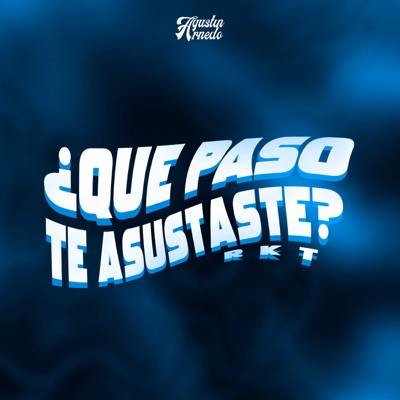 ¿Que Paso Te Asustaste? Rkt (Remix) - Single