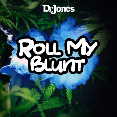 Roll My Blunt - Single