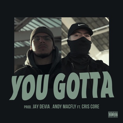 You Gotta (feat. Cris Core) - Single